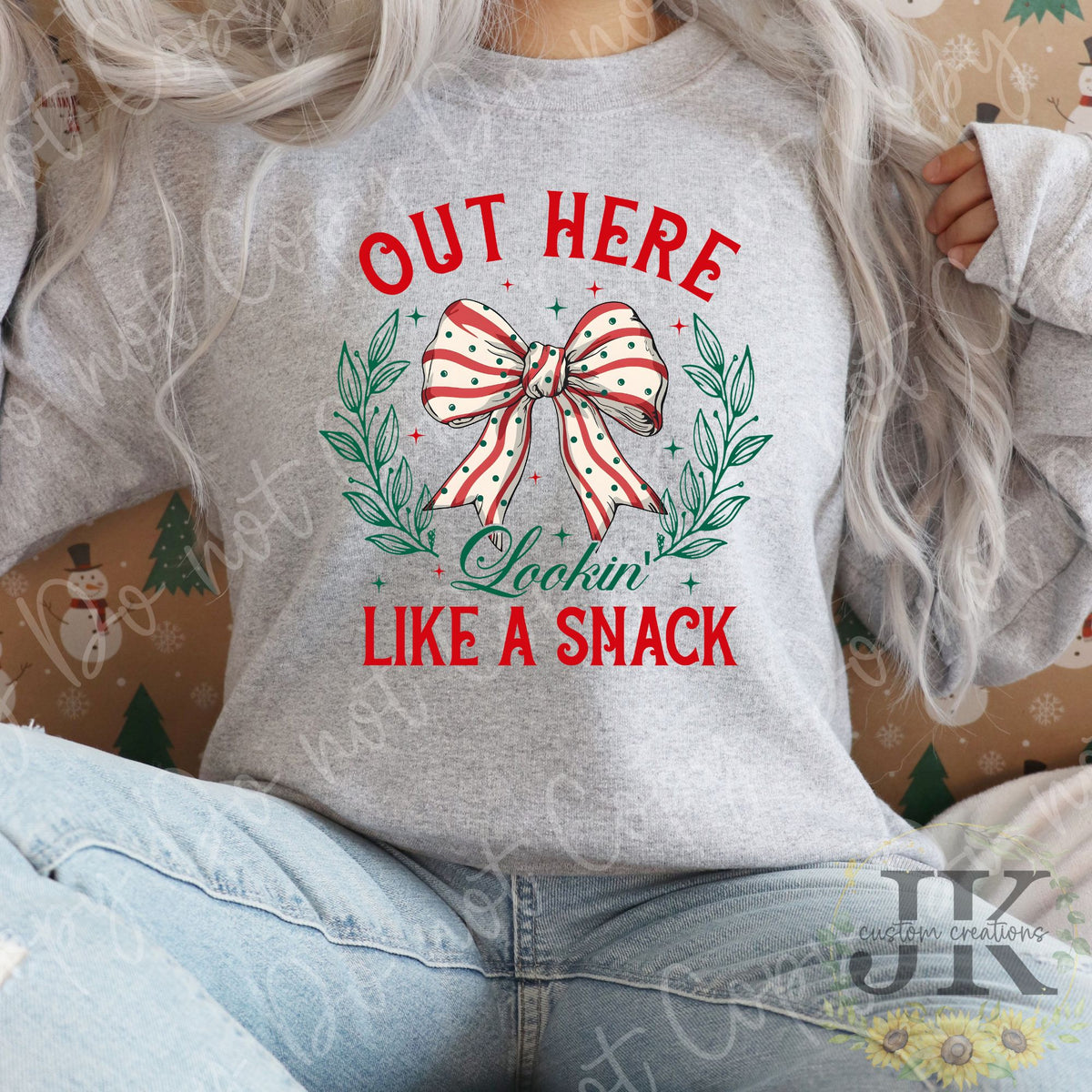 Out Here Lookin Like A Snack, Christmas Snack