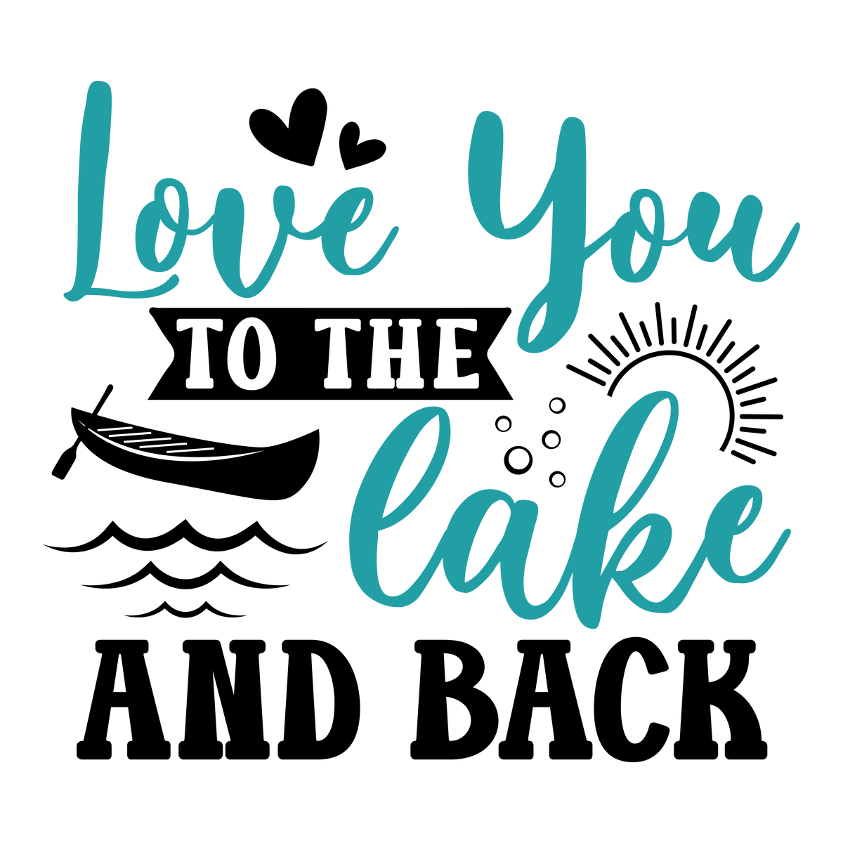 Love You to the Lake and Back
