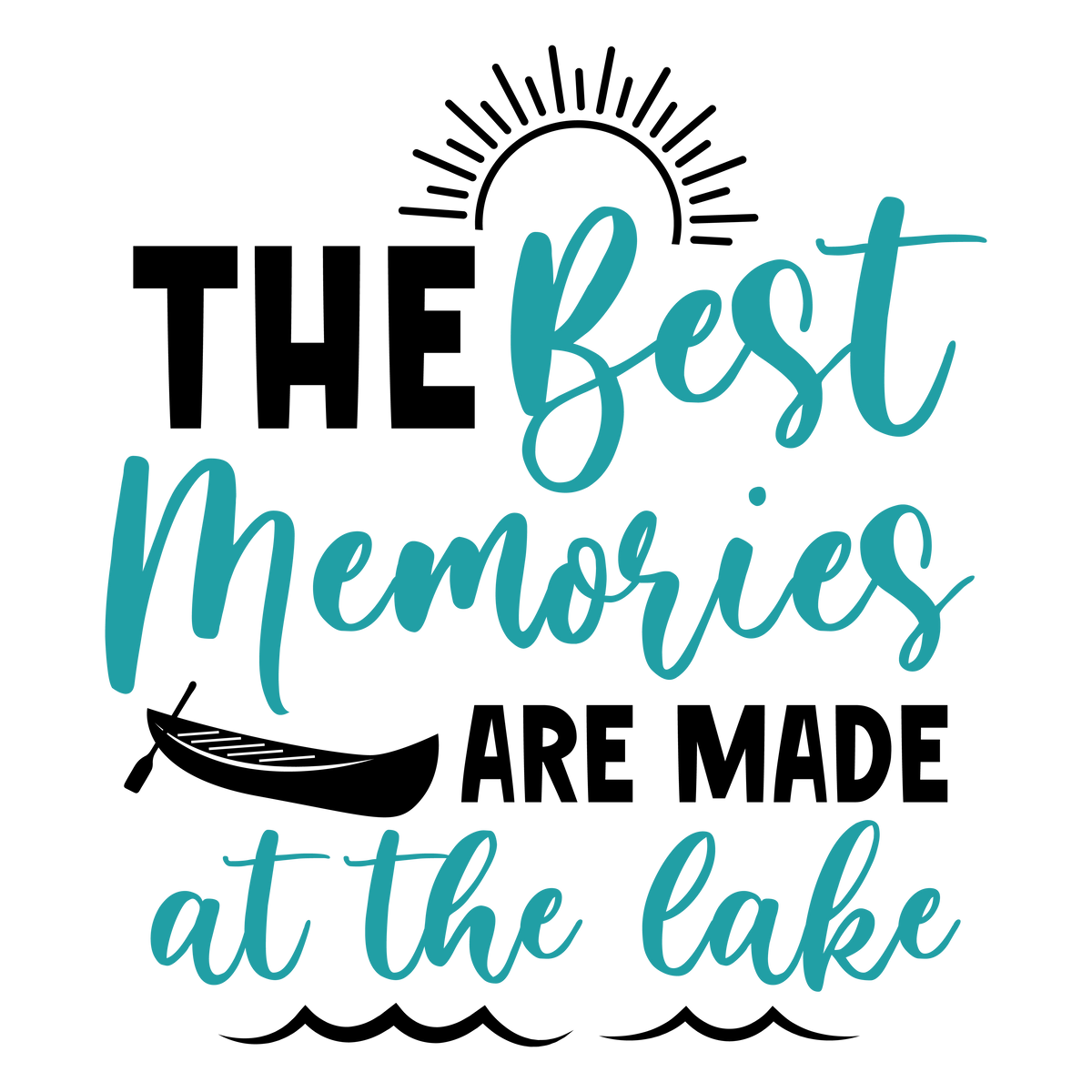 The Best Memories are Made at the Lake