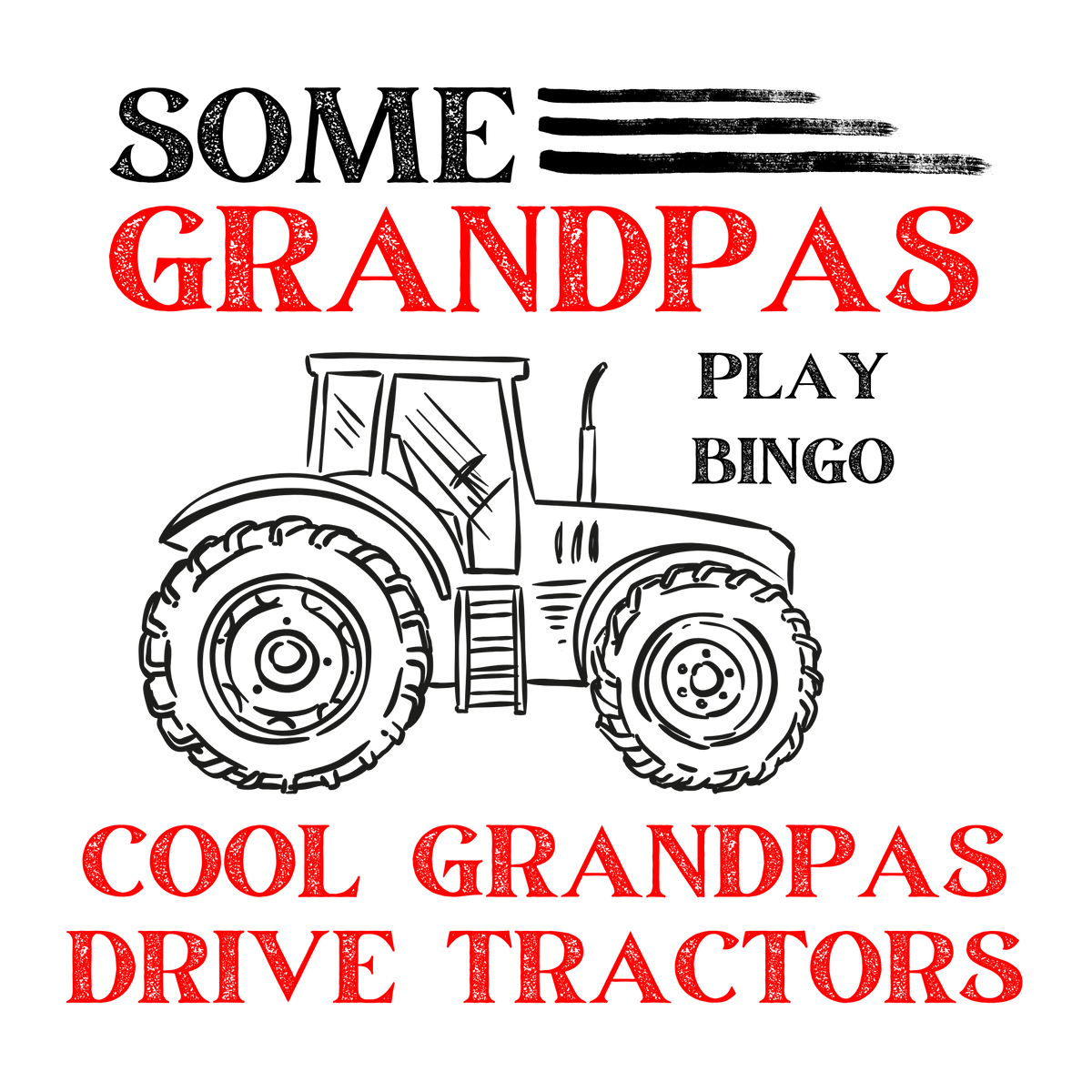 Cool Grandpa's Drive Tractors
