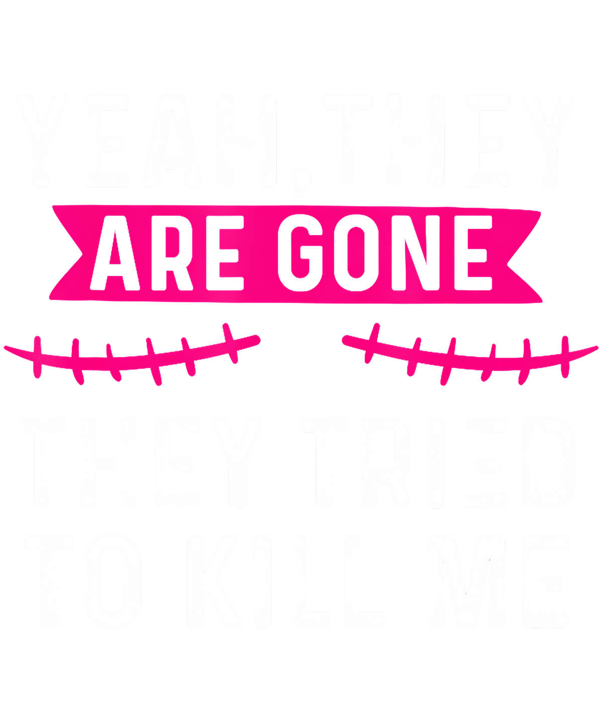 Yeah They are Gone