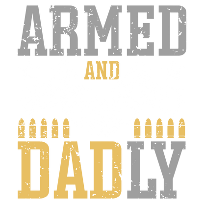 Armed & Dadly
