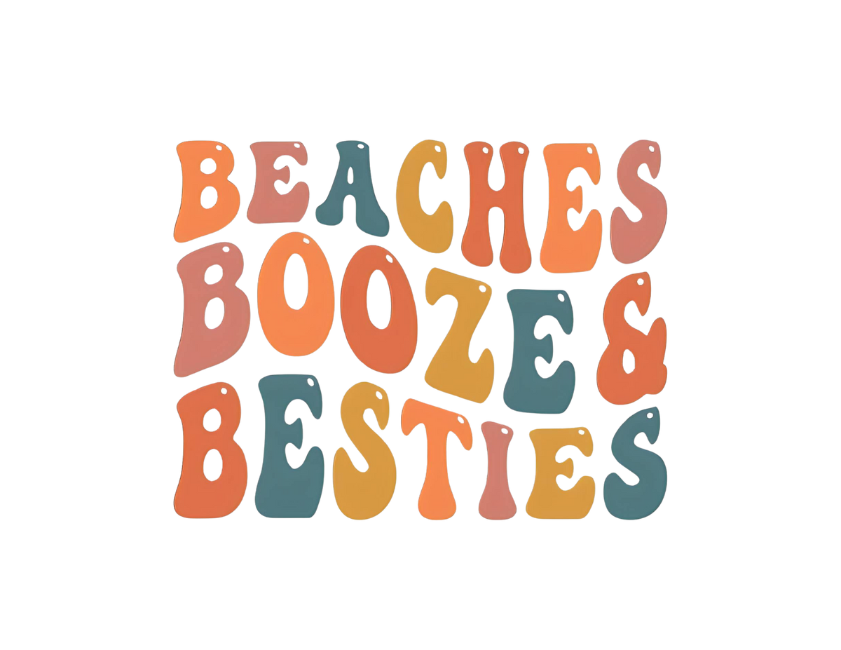 Beaches Booze Besties