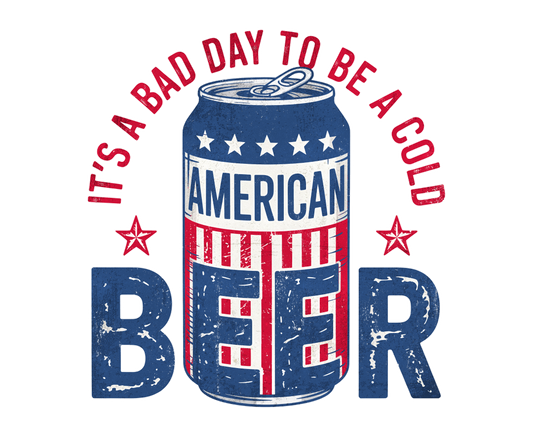It's A Bad Day to be a Cold Beer