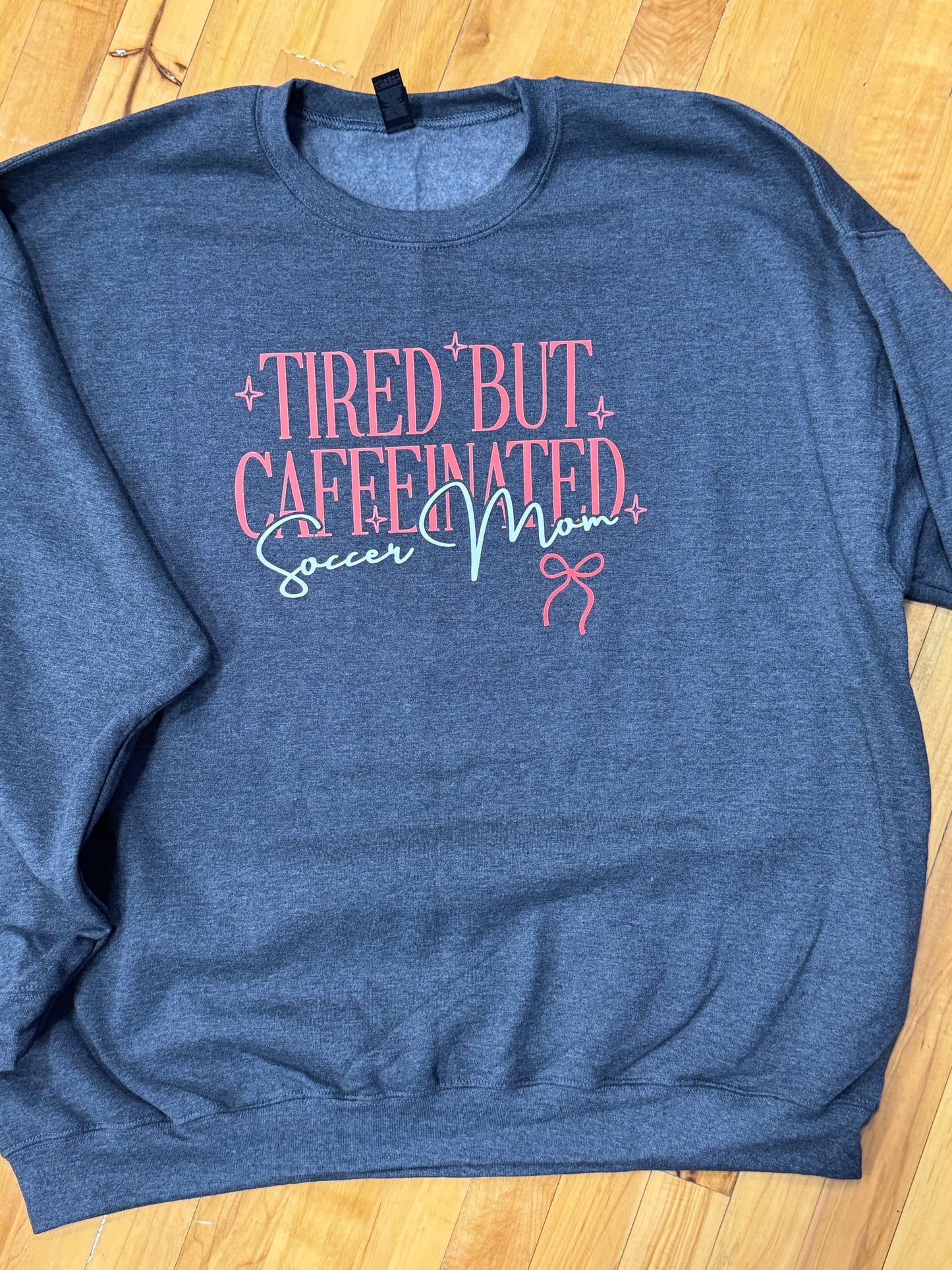 Tired but Caffeinated - Soccer Mom Life