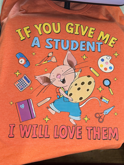 If You Give Me a Student