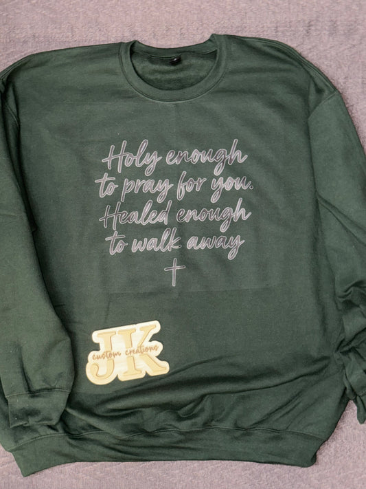 Holy Enough to Pray for You