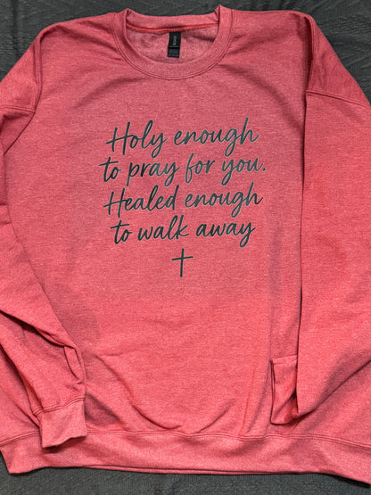 Holy Enough to Pray for You