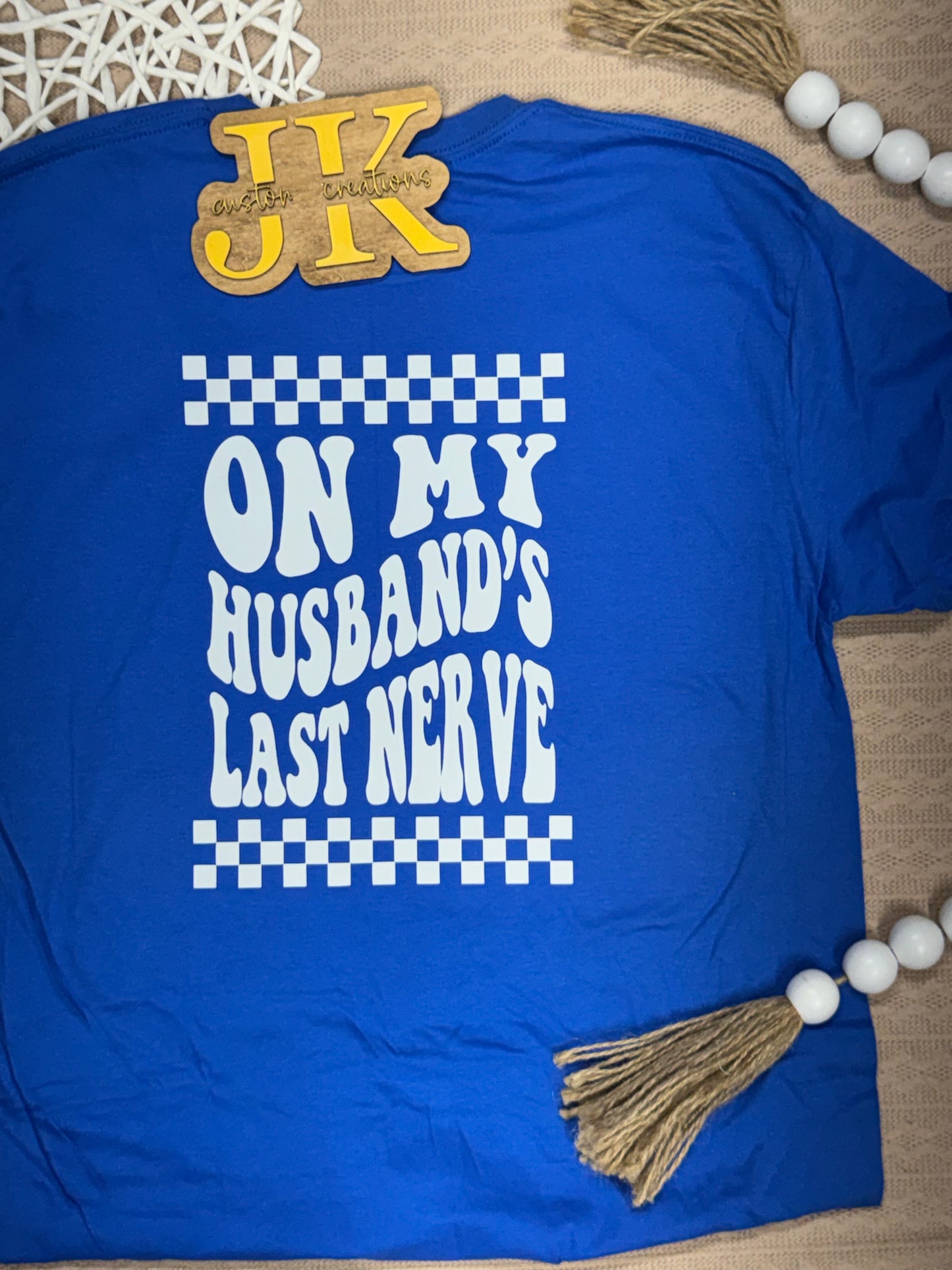 On My Husband's Last Nerve