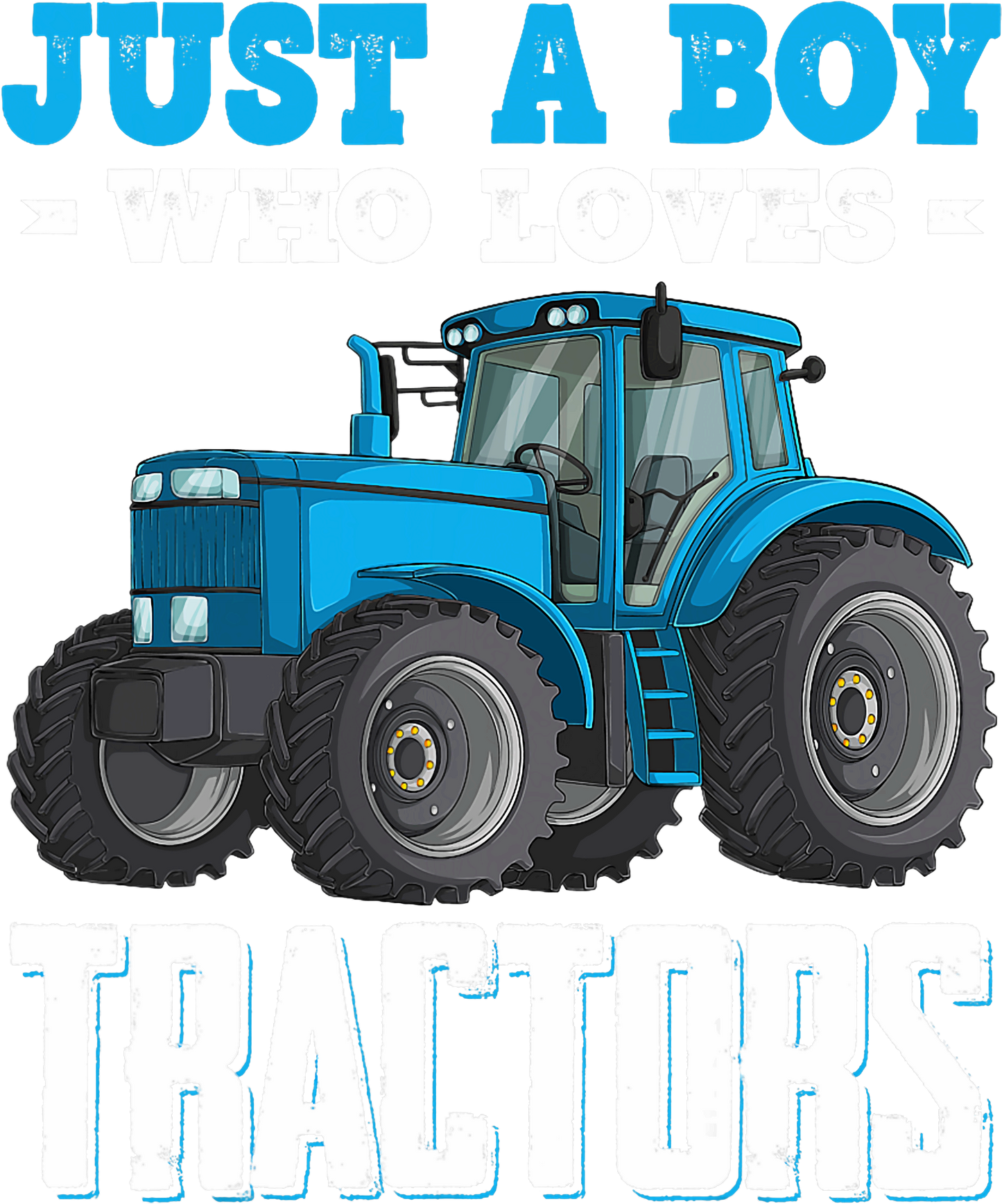 Just a Boy Who Loves Blue Tractors