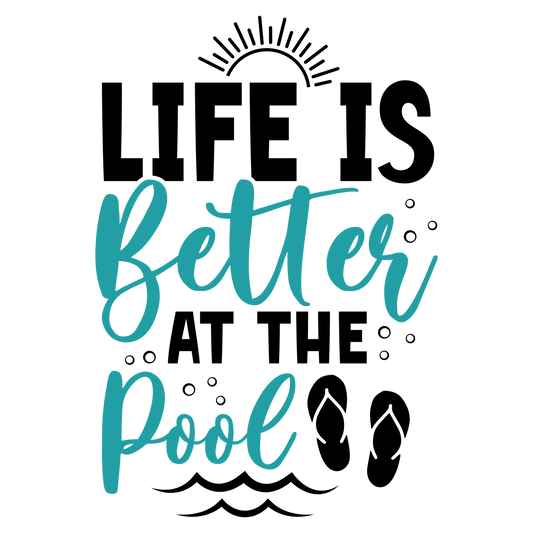 Life is Better at the Pool