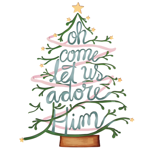Oh Come Let Us Adore Him