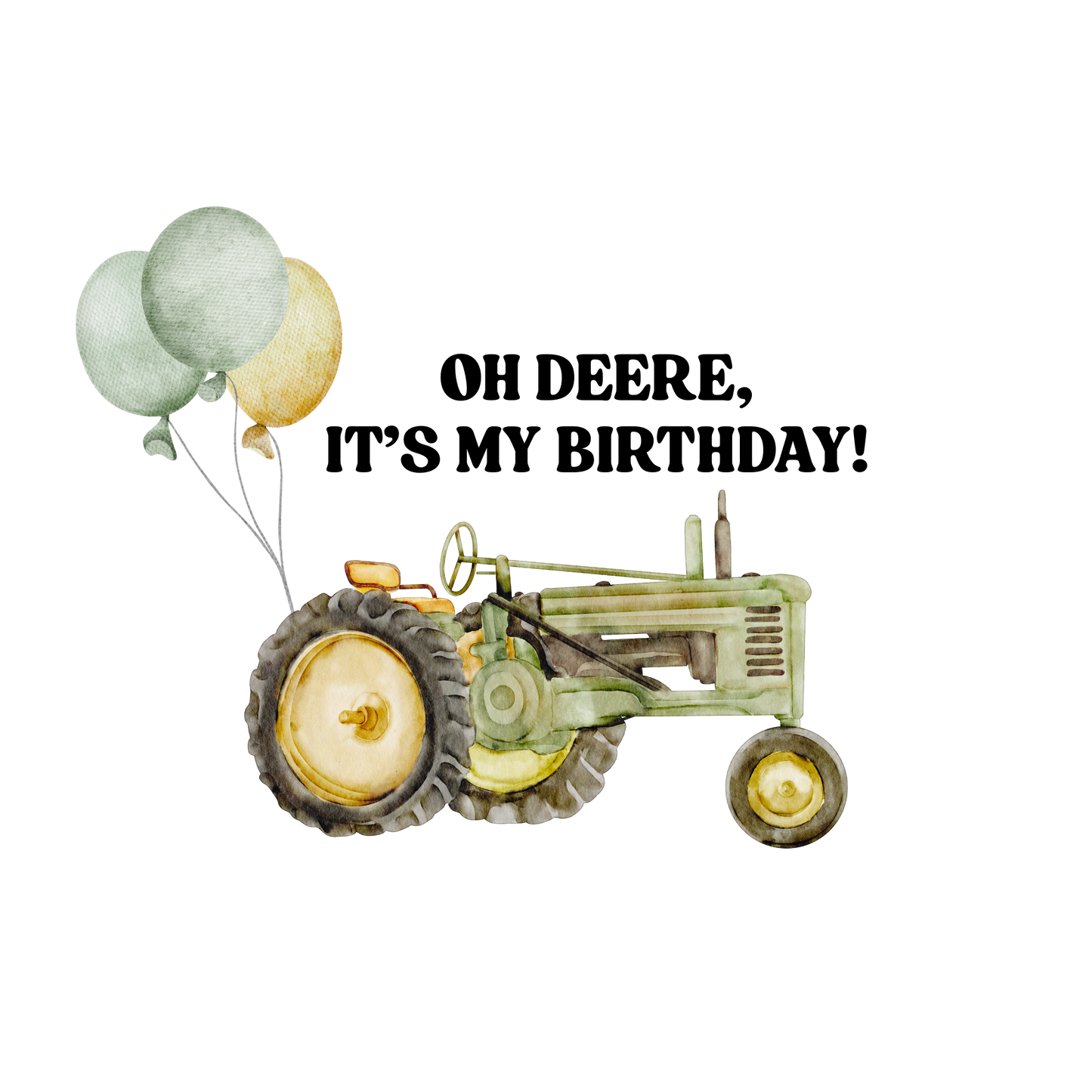 Oh Deere, It's My Birthday