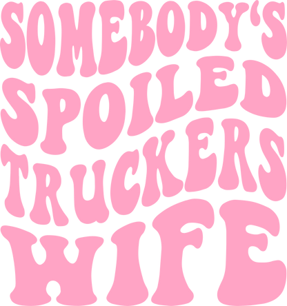Spoiled Trucker Wife