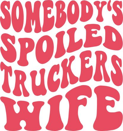 Spoiled Trucker Wife
