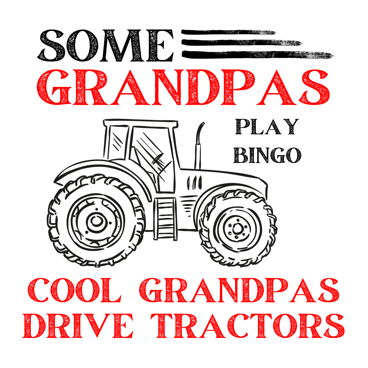 Cool Grandpa's Drive Tractors