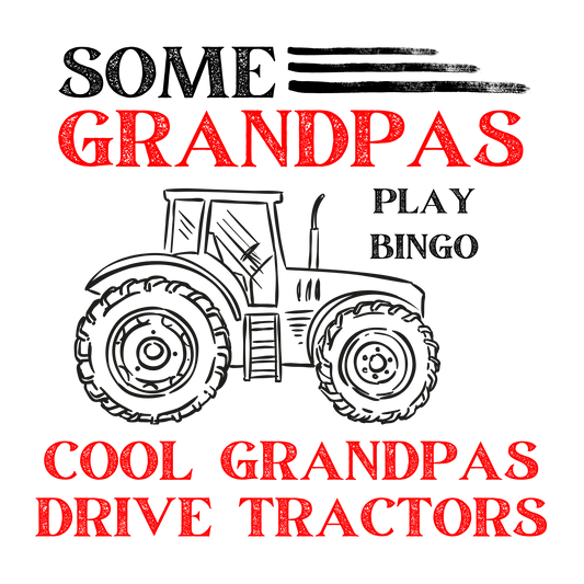 Cool Grandpa's Drive Tractors